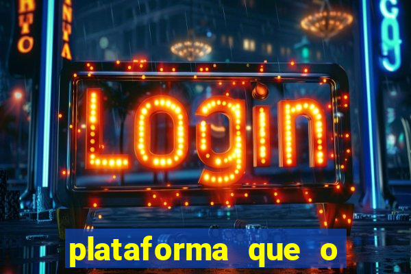 plataforma que o buzeira joga
